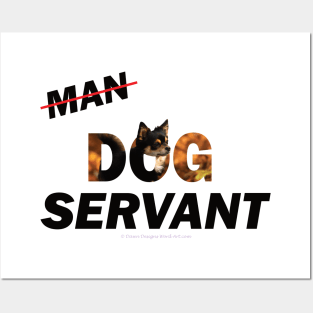 Man Dog Servant - Chihuahua oil painting word art Posters and Art